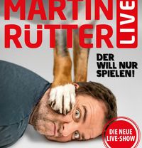 Martin Rütter: Der will doch nur spielen