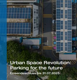 Wettbewerb Urban Space Revolution: Parking For Future